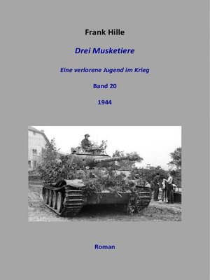 cover image of Drei Musketiere--Eine verlorene Jugend im Krieg, Band 20